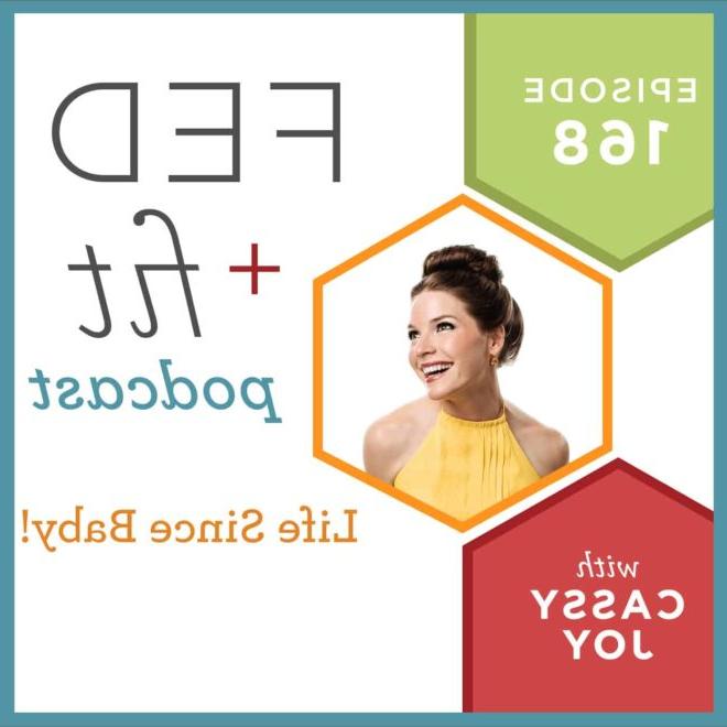 Fed and Fit Podcast Grafik, Episode 168 Leben seit Baby mit Cassy Joy